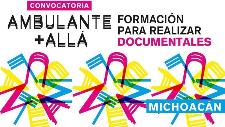 Michoacanos aún tienen tiempo de inscribirse a Ambulante Más Allá