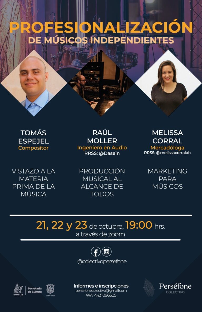 El H. Ayuntamiento de Morelia invita al Ciclo de Conferencias de Profesionalización de Músicos Independientes